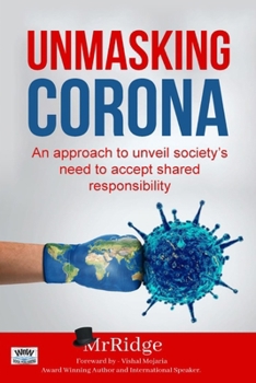 Unmasking Corona: An approach to unveil society's need for shared responsibility... B09GRKCWTC Book Cover