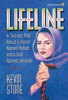 Paperback Lifeline: A Two-Act Play about a Harlot Named Rahab and a God Named Jehovah Book