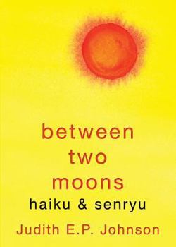 Paperback Between Two Moons: haiku & senryu Book