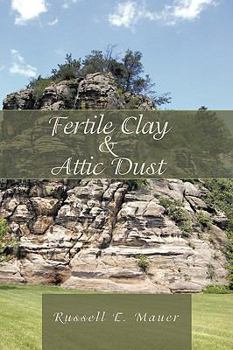 Paperback Fertile Clay & Attic Dust Book