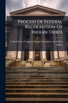 Process of federal recognition of Indian tribes