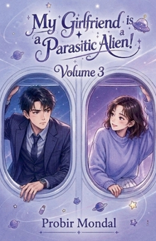 My Girlfriend is a Parasitic Alien! - volume 3