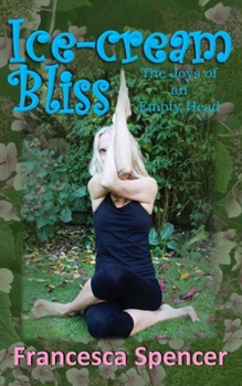 Paperback Ice-cream Bliss (The Joys of an Empty Head) Book