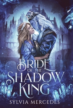 Bride of the Shadow King - Book #1 of the Bride of the Shadow King