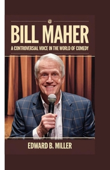 Paperback Bill Maher: A Controversial Voice in the World of Comedy Book