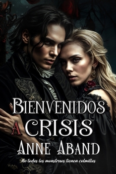 Bienvenidos a Crisis: (Romantasy con vampiros) (Novelettes de fantasía romántica)