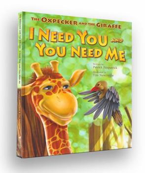 Hardcover I Need You and You Need Me (The Oxpecker and the Giraffe Series) Book
