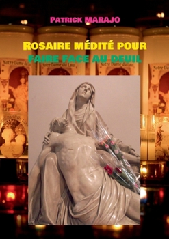 Paperback Rosaire médité pour faire face au deuil [French] Book