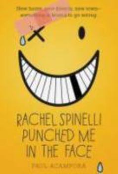 Paperback Rachel Spinelli Punched Me in the Face Book