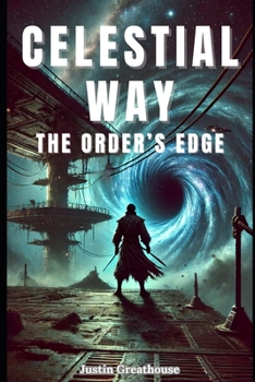 Paperback The Celestial Way: The Order's Edge Book