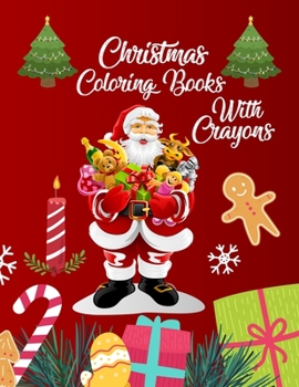 Paperback Christmas Coloring Books With Crayons: Christmas Coloring Books For Adults, Christmas Coloring Books With Crayons. 50 Page 8.5"x 11" Book