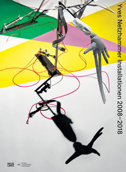 Hardcover Yves Netzhammer: Installationen 2008-2018 Book