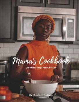 Hardcover Mama's Cookbook: Liberian Inspired Cuisine Book