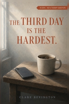 Paperback The Third Day Is the Hardest Book