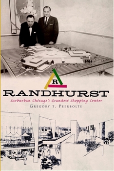 Paperback Randhurst: Suburban Chicago's Grandest Shopping Center Book