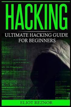 Paperback Hacking: Ultimate Hacking Guide For Beginners (Learn How to Hack and Basic Security through Step-by-Step Instructions) Book