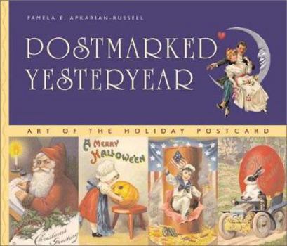 Paperback Postmarked Yesteryear: Art of the Holiday Postcard Book