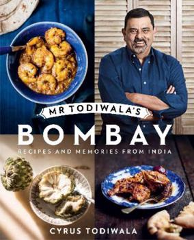 Hardcover Mr Todiwala's Bombay: Recipes and Memories from India Book