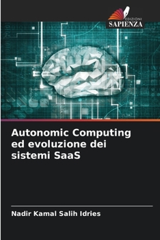 Paperback Autonomic Computing ed evoluzione dei sistemi SaaS [Italian] Book