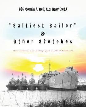 Paperback "Saltiest Sailor" & Other Sketches: More Memories and Musings from a Life of Adventure Book