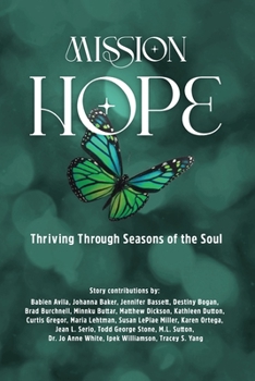 Paperback Mission Hope: Thriving Through Seasons of the Soul Book