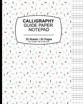 Paperback Calligraphy Guide Paper Notepad: Sprinkle Print Cream, Calligraphy Guide Book For Lettering and Design Drawing Practice Book