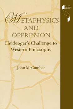 Paperback Metaphysics and Oppression: Heidegger's Challenge to Western Philosophy Book