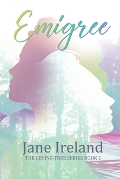 Paperback Emigree: The Crying Tree Series; Book 1 Book