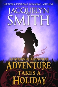 Adventure Takes a Holiday - Book  of the Legends of Lasniniar