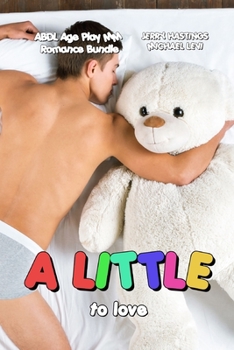 Paperback A Little to Love: ABDL Age Play MM Romances Book