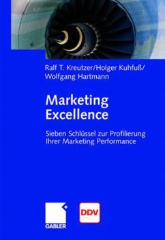 Paperback Marketing Excellence: 7 Schlüssel Zur Profilierung Ihrer Marketing Performance [German] Book