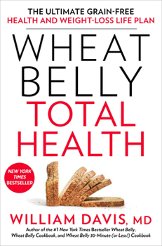 Paperback Wheat Belly Total Health: The Ultimate Grain-Free Health and Weight-Loss Life Plan Book