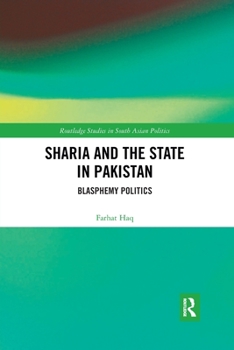 Paperback Sharia and the State in Pakistan: Blasphemy Politics Book