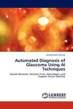 Paperback Automated Diagnosis of Glaucoma Using AI Techniques Book