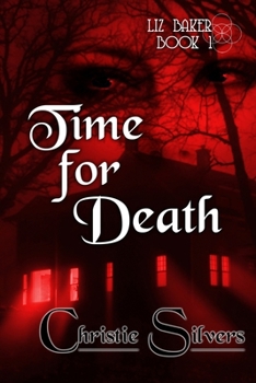 Paperback Time For Death (Liz Baker, Book 1) Book