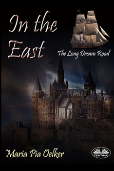 Paperback In the East: The Long Dream Road Book