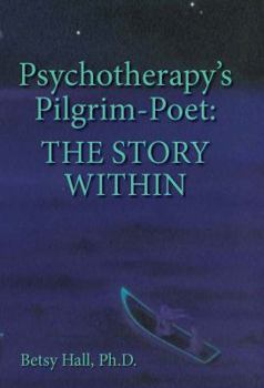 Paperback Psychotherapy's Pilgrim Poet: The Story Within Book