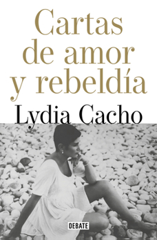 Paperback Cartas de Amor Y Rebeldía / Letters of Love and Rebellion [Spanish] Book