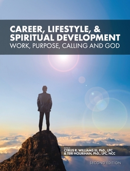 Hardcover Career, Lifestyle, and Spiritual Development: Work, Purpose, Calling, and God Book
