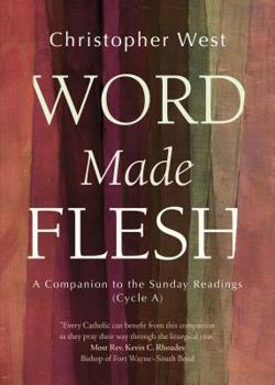 Paperback Word Made Flesh: A Companion to the Sunday Readings (Cycle A) Book