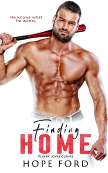 Finding Home - Book #2 of the Player Loves Curves