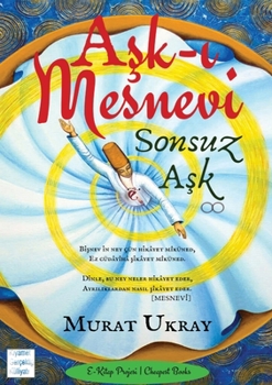 Paperback Aşk-ı Mesnevi: Sonsuz Aşk [Turkish] Book