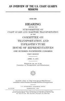 An overview of the U.S. Coast Guard’s missions