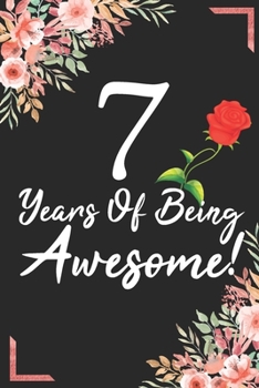 7 Years Of Being Awesome!: 7th Birthday & Anniversary Notebook Flower Wide Ruled Lined Journal 6x9 Inch ( Legal ruled ) Family Gift Idea Mom Dad or Kids in Holidays - Marble & Red Love Flowers Cover