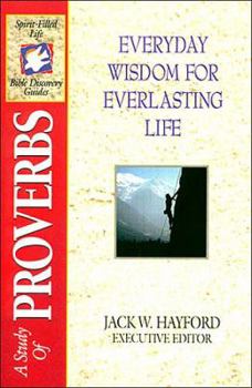 Paperback The Spirit-Filled Life Bible Discovery Series: B10-Everyday Wisdom for Everlasting Life Book