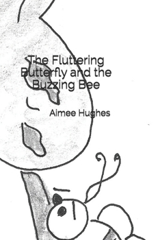 Paperback The Fluttering Butterfly and the Buzzing Bee Book