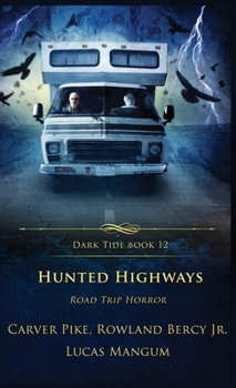 Hardcover Hunted Highways: Road Trip Horror Book