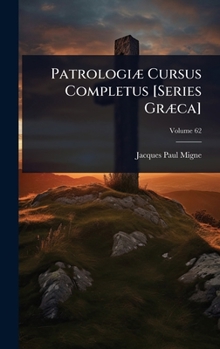 Hardcover PatrologiÃ] Cursus Completus [Series GrÃ]ca] [Greek, Ancient (To 1453)] Book