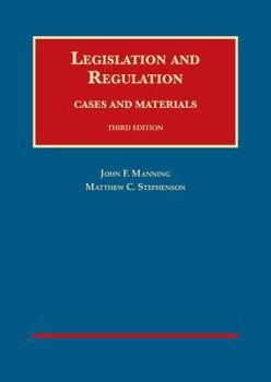 Hardcover Legislation and Regulation, Cases and Materials (University Casebook Series) Book