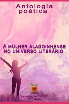 Paperback A Mulher Alagoinhense No Universo Literário: Antologia Poética [Portuguese] Book